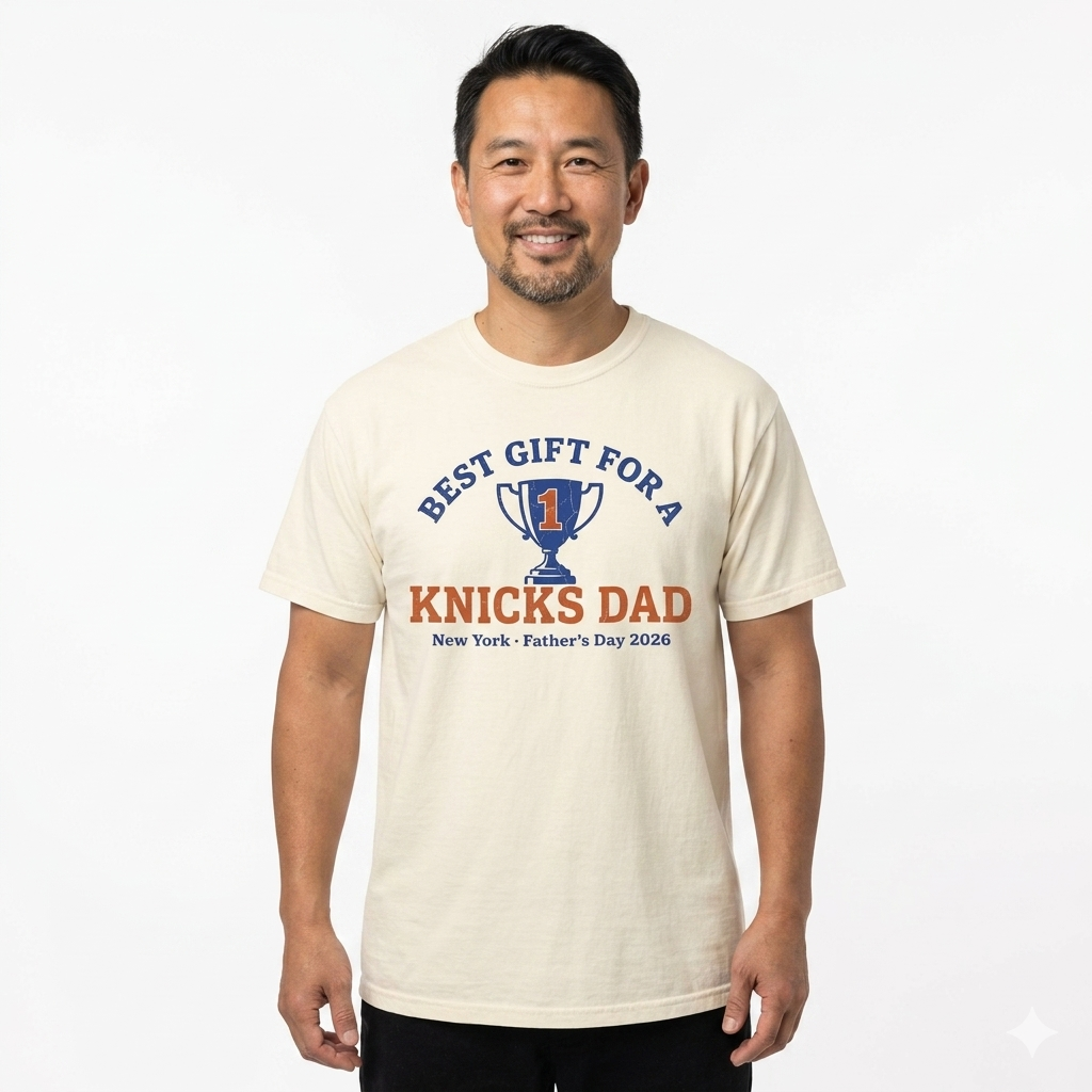 Best Gift For A Knicks Dad Tee — New York Father's Day 2026