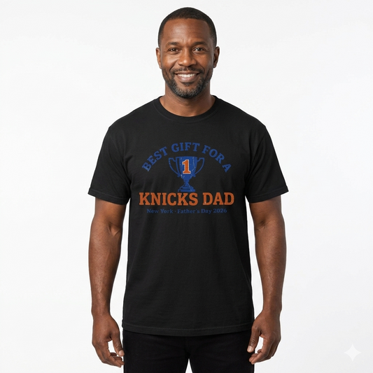 Best Gift For A Knicks Dad Tee — New York Father's Day 2026